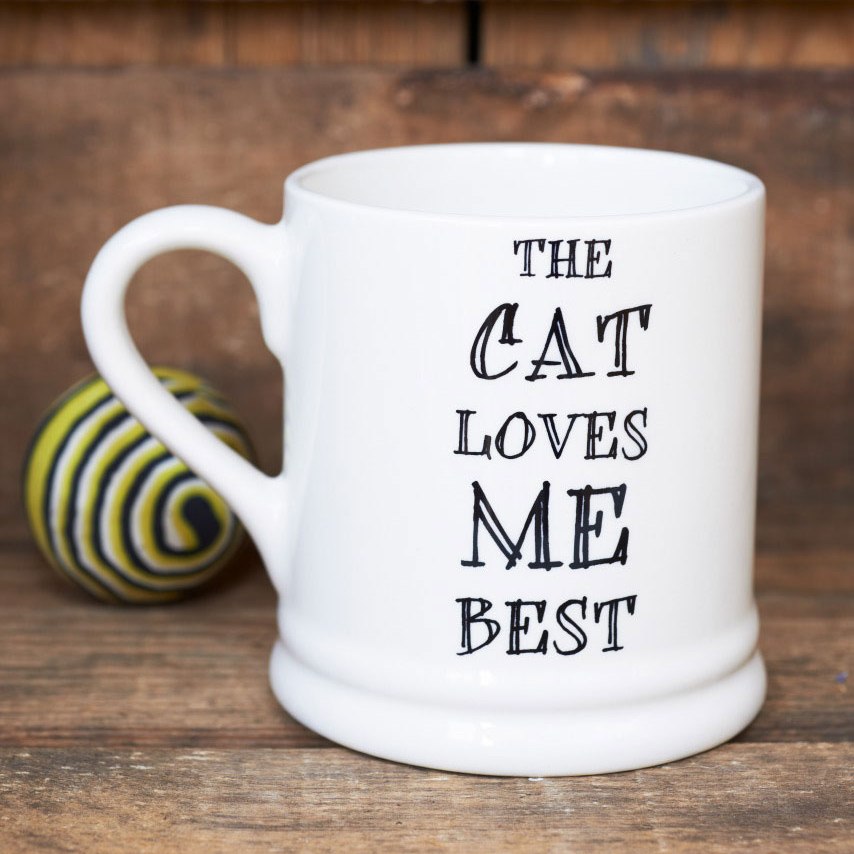 Sweet William Ceramic Mug,The Cat Loves Me Best