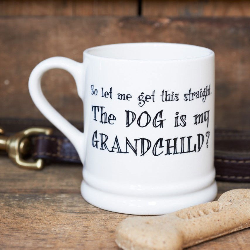 Sweet William Ceramic Mug, Dog Is My Grandchild